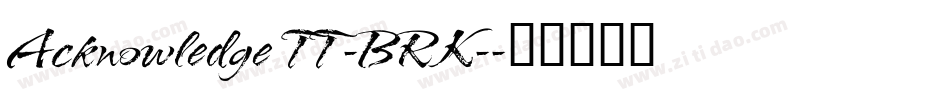 Acknowledge TT -BRK-字体转换